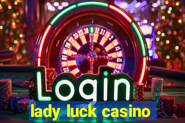 lady luck casino