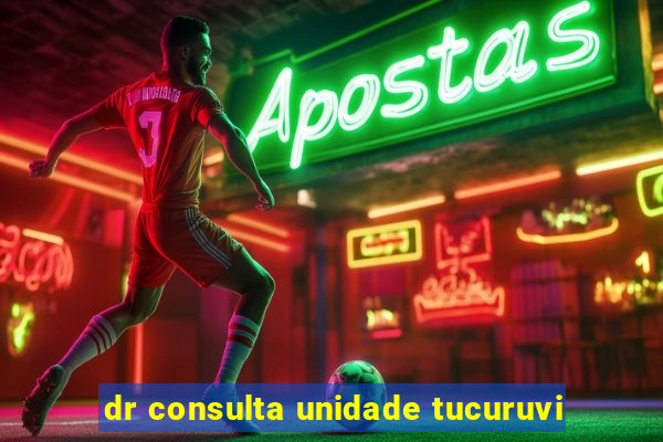 dr consulta unidade tucuruvi