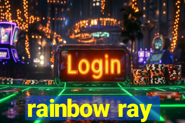 rainbow ray