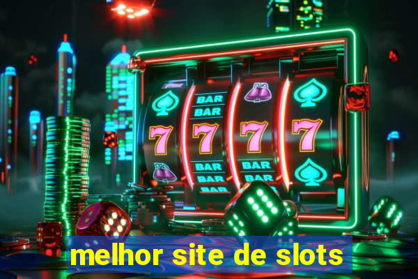 melhor site de slots