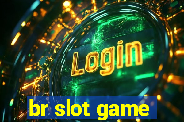 br slot game