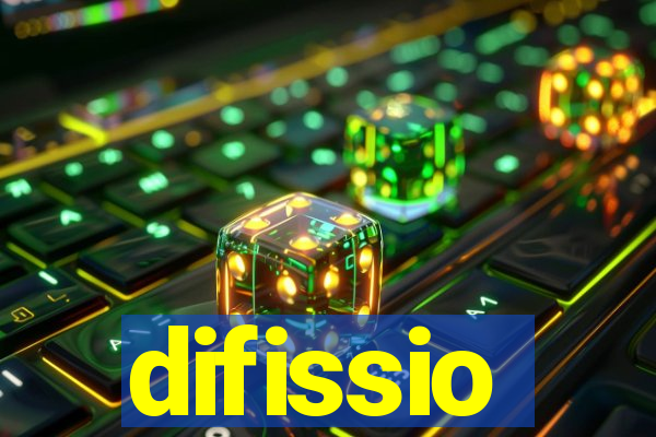 difissio