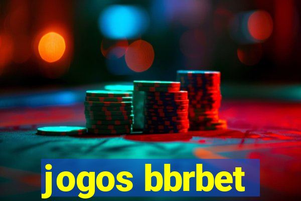 jogos bbrbet