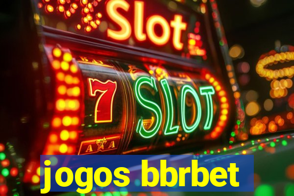 jogos bbrbet