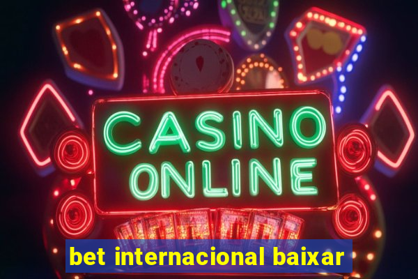 bet internacional baixar