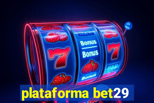 plataforma bet29