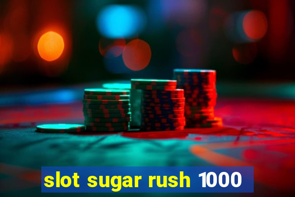 slot sugar rush 1000