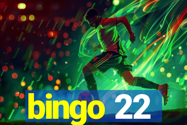 bingo 22