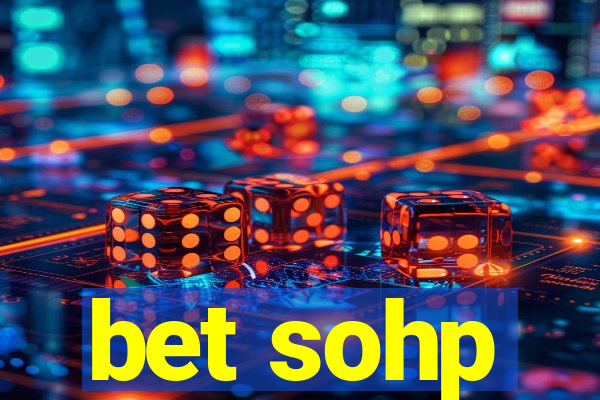 bet sohp