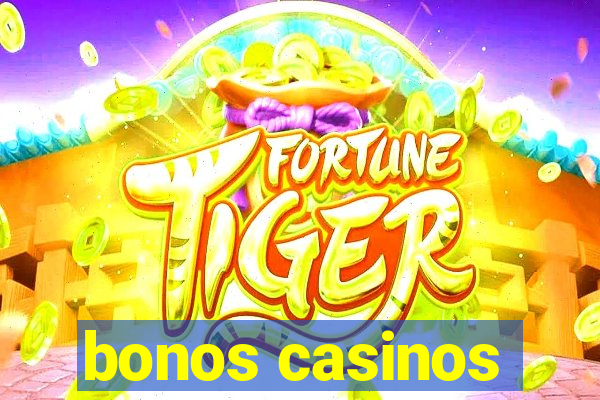 bonos casinos