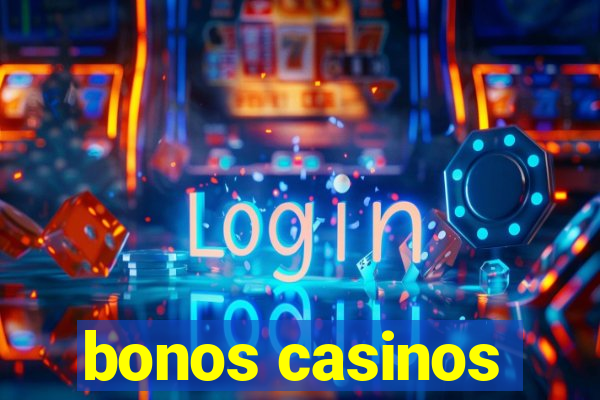 bonos casinos