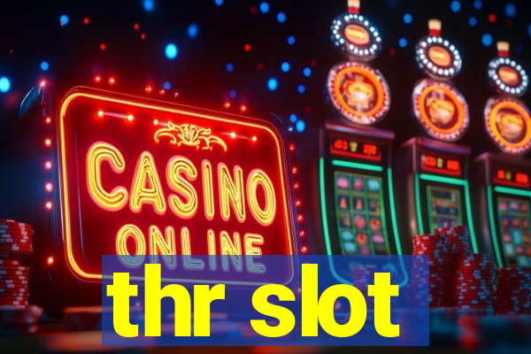 thr slot