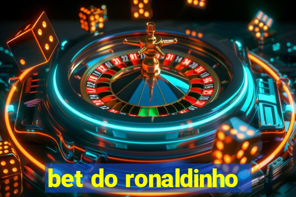 bet do ronaldinho