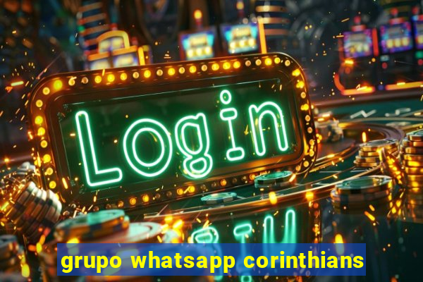 grupo whatsapp corinthians