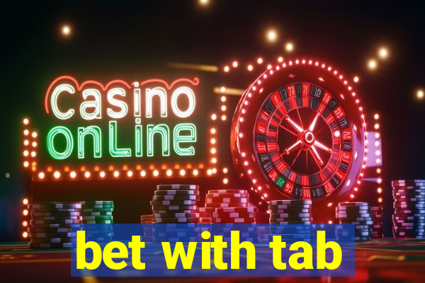 bet with tab