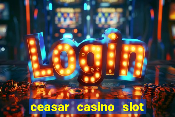 ceasar casino slot win real money