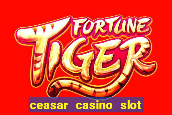 ceasar casino slot win real money