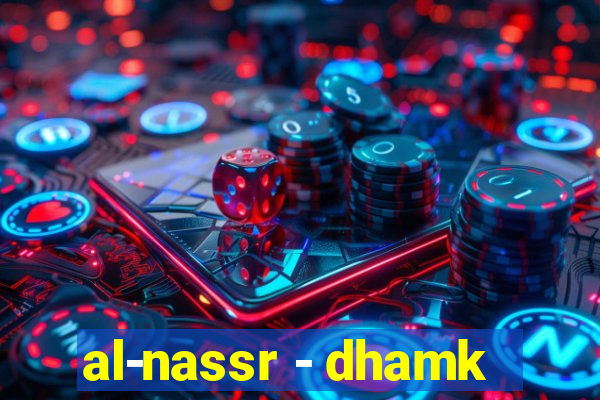 al-nassr - dhamk