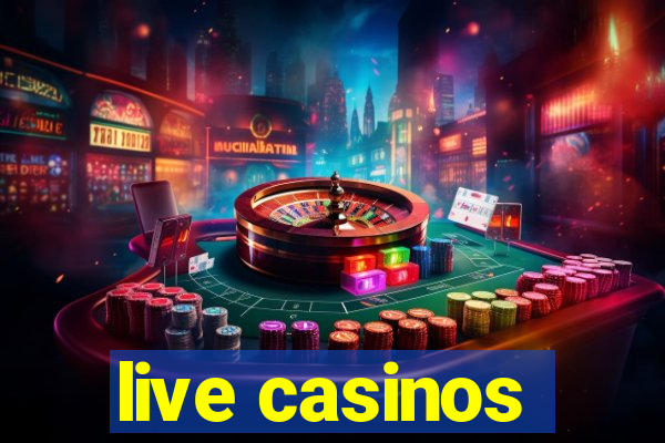 live casinos