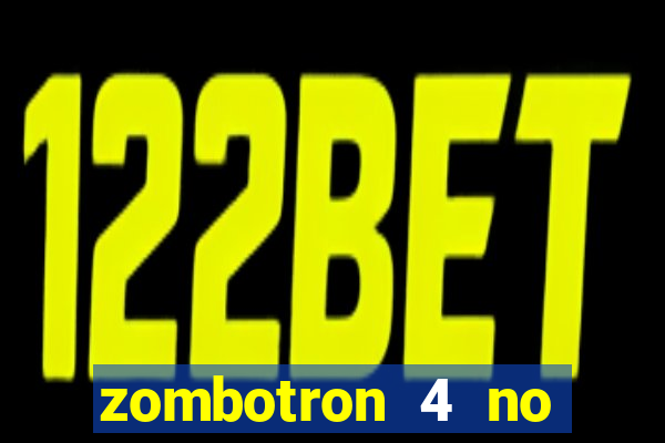 zombotron 4 no click jogos