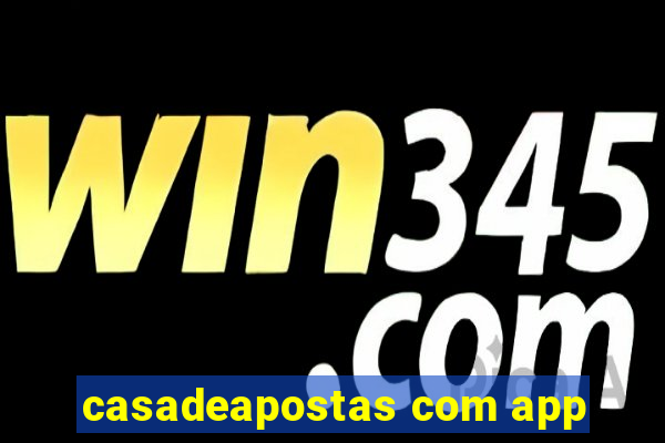 casadeapostas com app