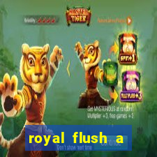 royal flush a maior jogada do poker