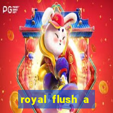 royal flush a maior jogada do poker