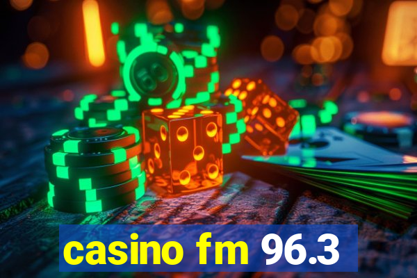 casino fm 96.3