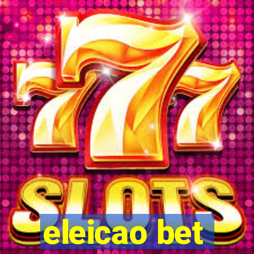 eleicao bet