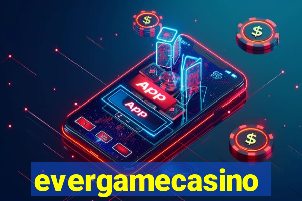 evergamecasino