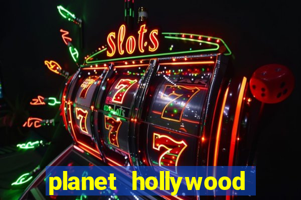 planet hollywood casino las vegas