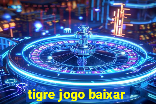 tigre jogo baixar