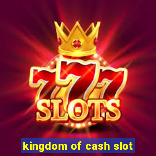 kingdom of cash slot