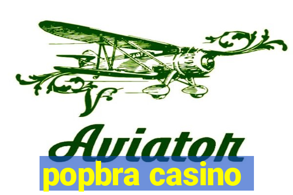 popbra casino