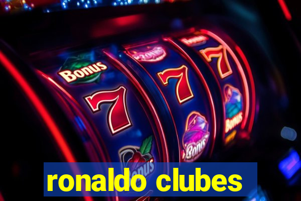 ronaldo clubes