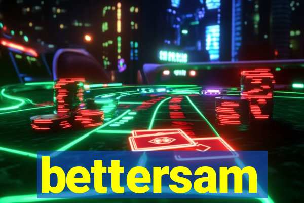 bettersam