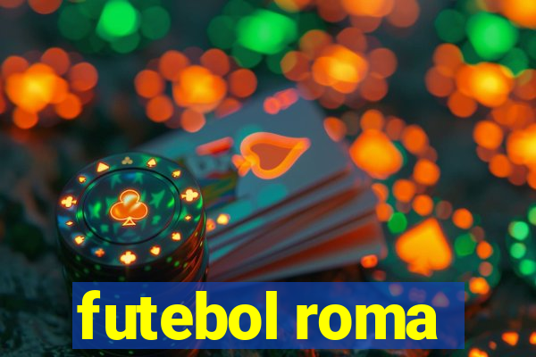 futebol roma