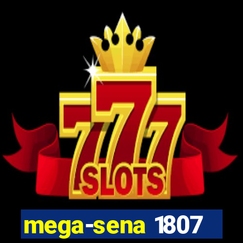 mega-sena 1807