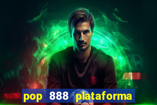 pop 888 plataforma de jogos