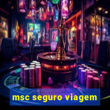 msc seguro viagem