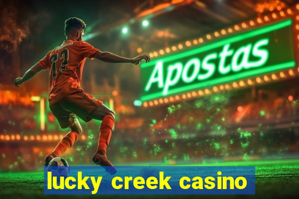 lucky creek casino