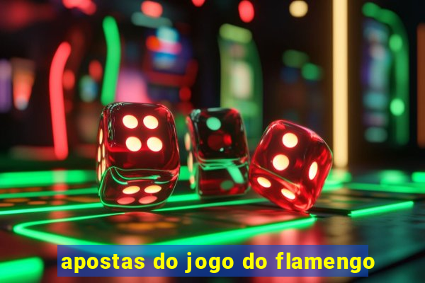 apostas do jogo do flamengo