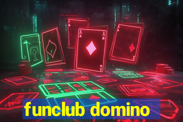 funclub domino