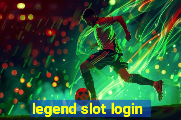 legend slot login