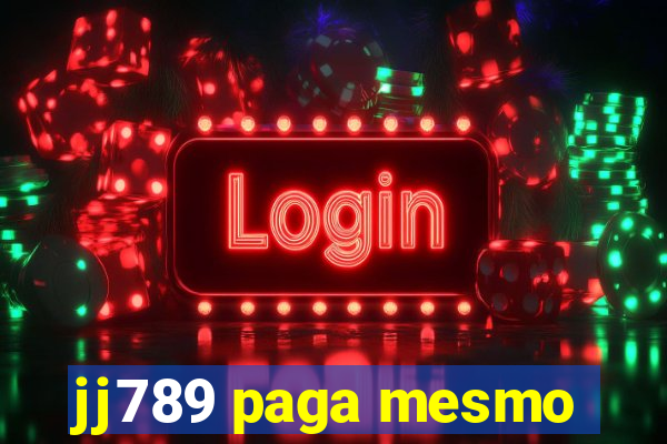 jj789 paga mesmo