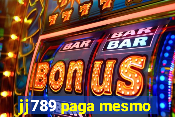 jj789 paga mesmo