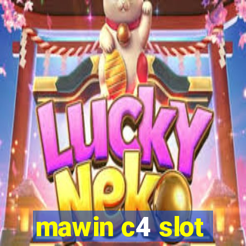 mawin c4 slot