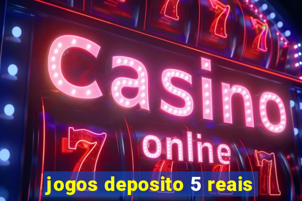 jogos deposito 5 reais