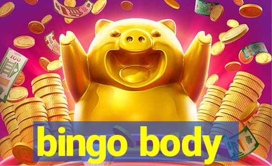 bingo body