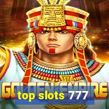 top slots 777